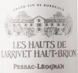 Les Hauts De Larrivet - Haut Brion Pessac-Leognan 2019